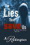 The Lies That Save Us