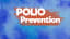 Polio Myelitis: Symptoms, Treatment and Prevention