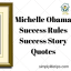Michelle Obama Success Story Success Rules Quotes