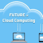 What Does the Future Hold for Cloud Computing Technology?
