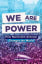 We Are Power: How Nonviolent Activism Changed the World - Tween Book Review