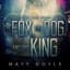 The Fox, the Dog, and the King (Cassie Tam Files #2) by Matt Doyle #bookreview #LBGT #thriller