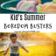 Summer Boredom Busters To Keep Kids Busy