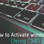 How to Activate Windows 10 Using CMD
