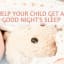 How to Help Your Child Get a Good Night's Sleep