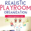 Realistic Playroom Organization and Toy Storage Ideas
