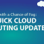 Cloudy with a Chance of Fog: A Quick Cloud Computing Update