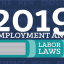 2019 Labor Laws: How the New Employment Laws Impact Your Business