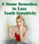 8 Home Remedies to Ease Tooth Sensitivity