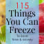 115 Things You Can Freeze To Save Time & Money