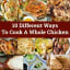 10 Different Ways To Cook A Whole Chicken, from roasting, to slow cooking, smoking to brining and poaching.