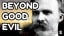 Nietzsche Explained: The Will to Power in Beyond Good and Evil