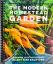 The Modern Homestead Garden: Growing Self-sufficiency in Any Size Backyard (Spiral Bound)
