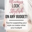 How to Always Look Stylish on any Budget
