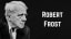 26 Famous Quotes By Robert Frost On Love And Life