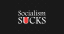Socialism Sucks by rajon8989