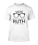 Vote and tell them Ruth Sent you Posh T Shirt