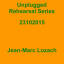 Jean-Marc Lozach: Unplugged Rehearsal Series 23102015 - Music Streaming