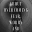 Books about overcoming Fear, worry and anxiety?