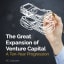 The Great Expansion of Venture Capital: A Ten-Year Progression