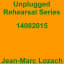 Unplugged Rehearsal Series 14082015