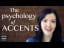 The psychology of accents
