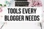 9 Best Blogging Tools for 2020: Tools Every Blogger Needs