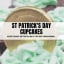 St Patrick's Day Cupcakes - The Irish Twin's Momma