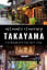 Takayama Itinerary: Travel Back in Time to Old Japan - The Bamboo Traveler