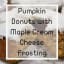 Pumpkin Donuts with Maple Cream Cheese Frosting -