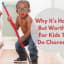 Why it's hard but worthy for kids to do chores?