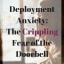 Deployment Anxiety: The Crippling Fear of the Doorbell