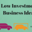 10 Low Investment Business Ideas to Yield High Profit
