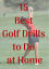 15 Best Golf Drills to Do at Home