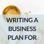 Writing A Business Plan For Your Blog - Having a Hustle
