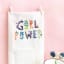 How To Make Girl Power Tea Towels on Maritza Lisa