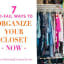 7 No-Fail Ways to Organize Your Closet Now