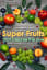 Super Fruits That Cleanse the Liver - Quiet Corner