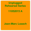 ‎Unplugged Rehearsal Series 11052015 A - EP by Jean-Marc Lozach