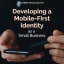 Developing a Mobile-First Identity as a Small Business