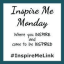 Inspire Me Monday Linky Party #203
