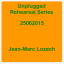 ‎Unplugged Rehearsal Series 25062015 - EP by Jean-Marc Lozach