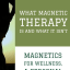 Magnetic Therapy for Relief and General Wellness