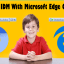 How To Integrate IDM With Microsoft Edge Chromium In Windows 10