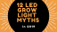 12 LED Grow Light Myths-Every Grower Should Know !