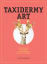 TONIGHT at 7: Taxidermy for a New Century with @robertmarbury, author of Taxidermy Art!