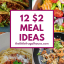 Cheap Meal Ideas - 12 $2 Per Person Meal Ideas