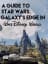A Guide to Star Wars: Galaxy's Edge in Disney World