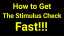 How to Get Your Stimulus Check as Quickly as Possible