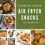 'Celebrate with 8' Air Fryer Snacks